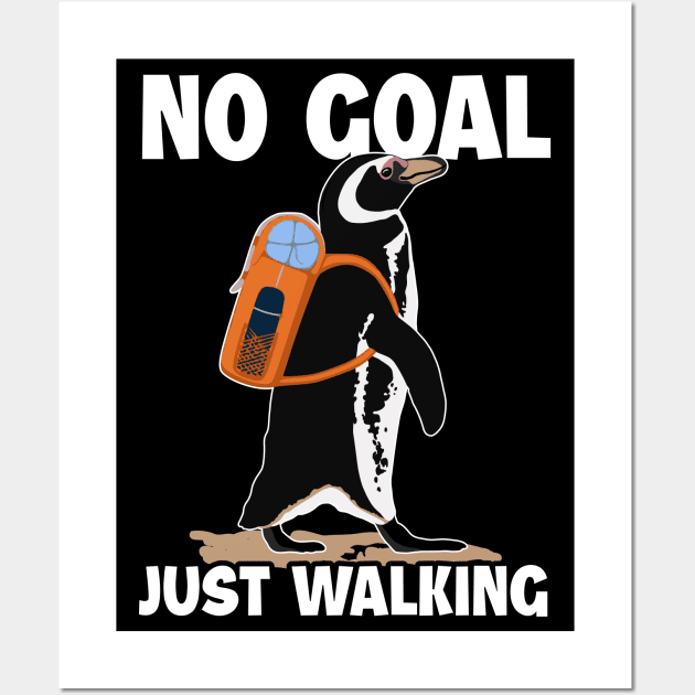 No Goal Just Walking Backpacking Outdoor Wander Hiker Hiking Wall Art by GraphicsLab